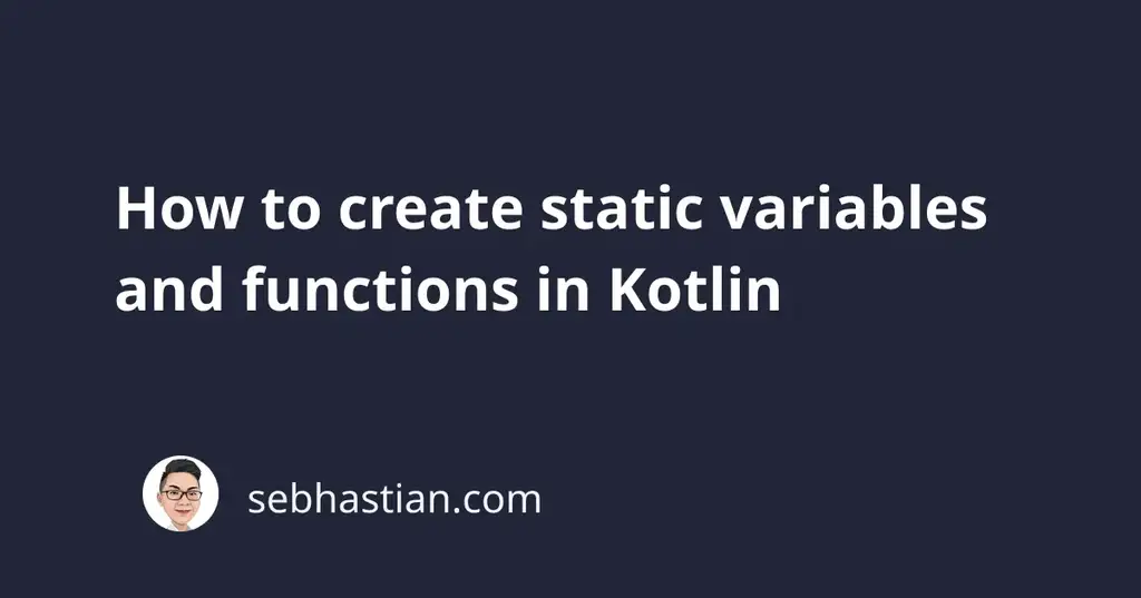 how to create a static method in kotlin