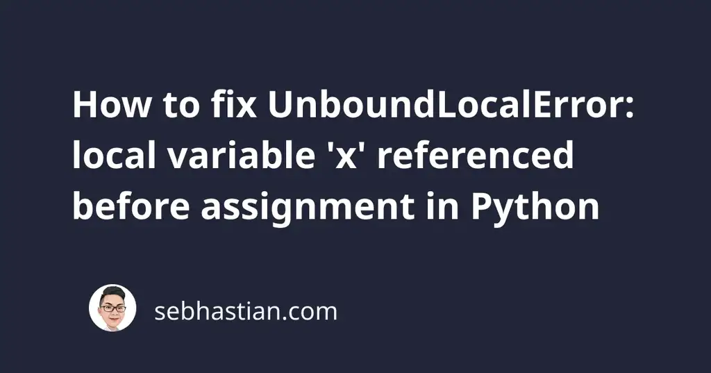 the error was unboundlocalerror local variable 'module' referenced before assignment