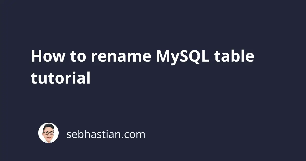 How To Rename Mysql Table Tutorial Sebhastian 2895