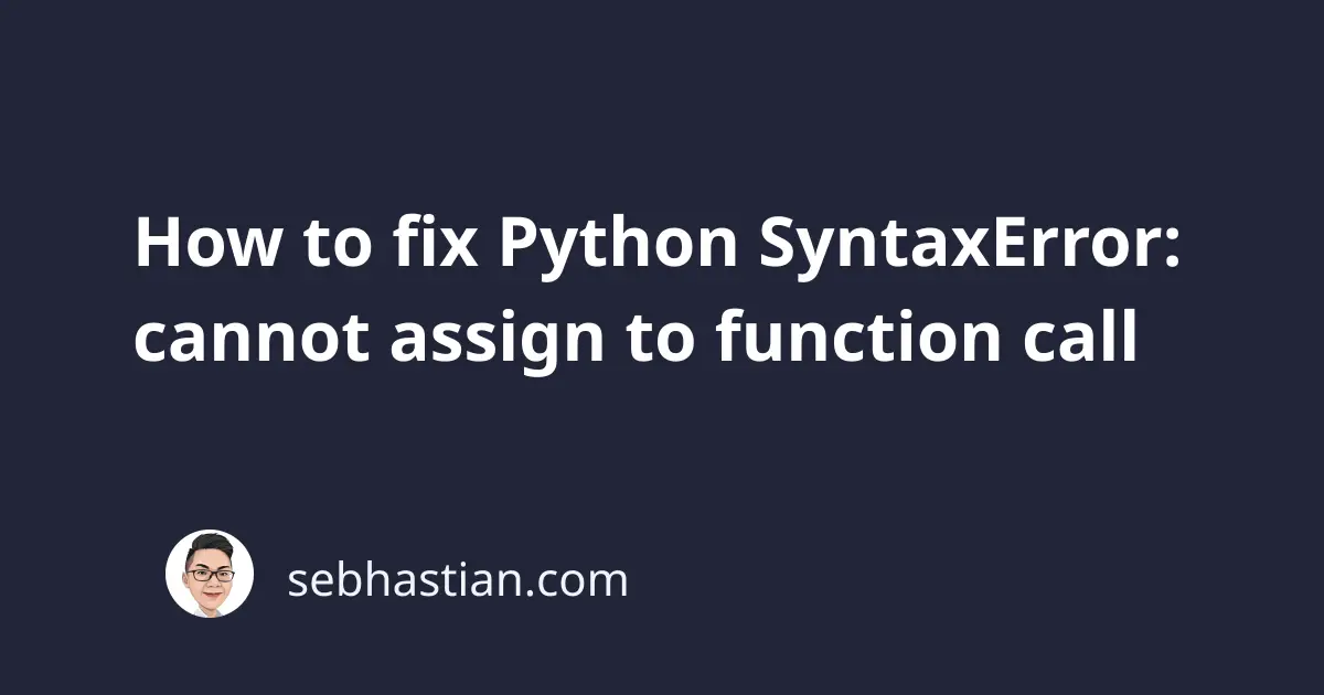 expression cannot be assignment target python