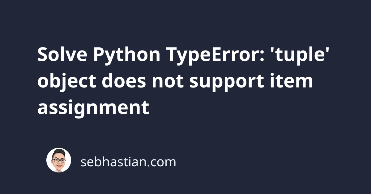 python typeerror 'tuple' object does not support item assignment